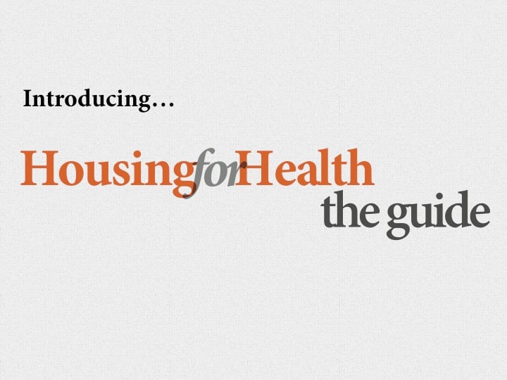 Housing for Health – the Guide