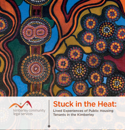 REPORT: ‘Stuck in the Heat – Lived Experiences of Public Housing Tenants in the Kimberley’